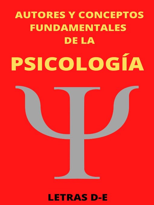 Title details for Autores y Conceptos Fundamentales de la Psicología Letras D-E by MAURICIO ENRIQUE FAU - Available